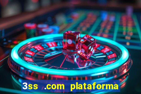 3ss .com plataforma de jogos